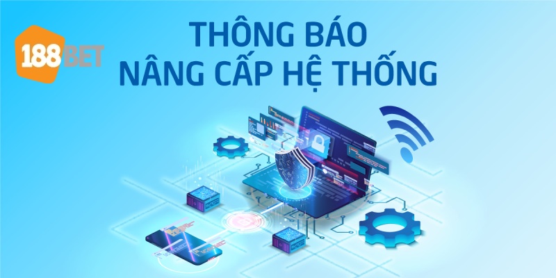 188Bet-nang-cap-he-thong-se-thong-bao-bao-tri